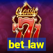 bet law